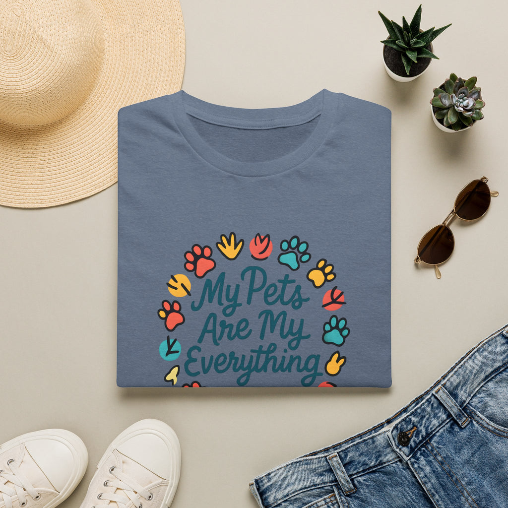 My Pets Are Everything T-Shirt