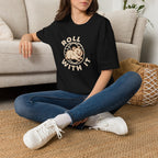 Roll With It T-Shirt