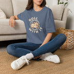Roll With It T-Shirt